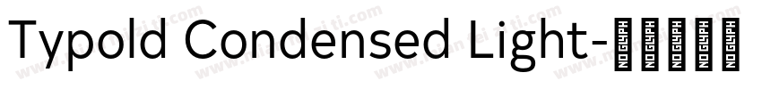 Typold Condensed Light字体转换